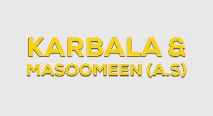 Karbala & Masoomeen (a.s)